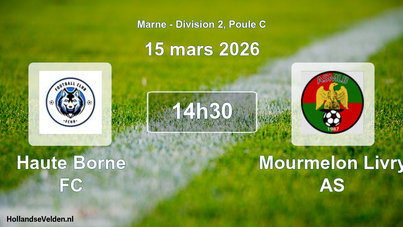 Scheduled Match: Haute Borne FC - Mourmelon Livry AS (15 March 2026)