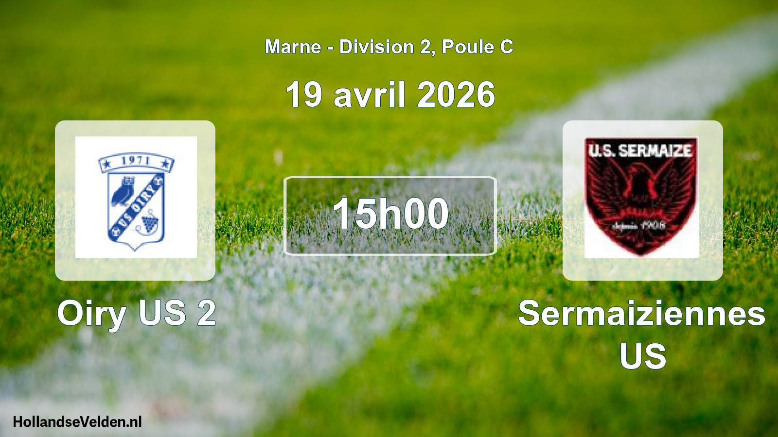 Scheduled Match: Oiry US 2 - Sermaiziennes US (19 April 2026)