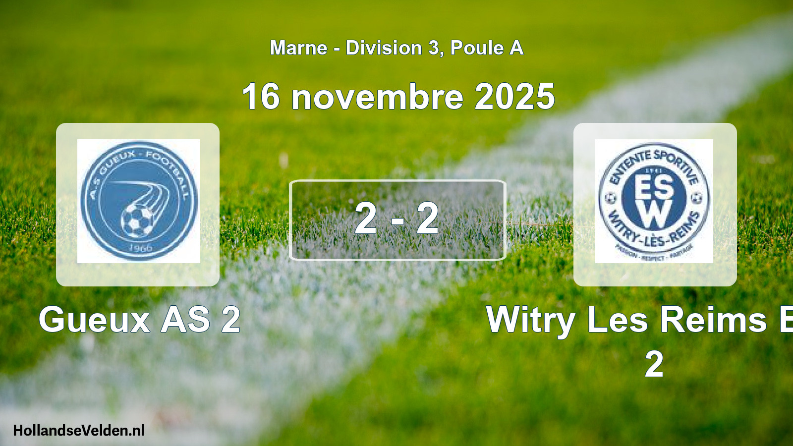 Total number of matches played: Gueux AS 2 - Witry Les Reims Es 2 2 - 2 (16 November 2025)