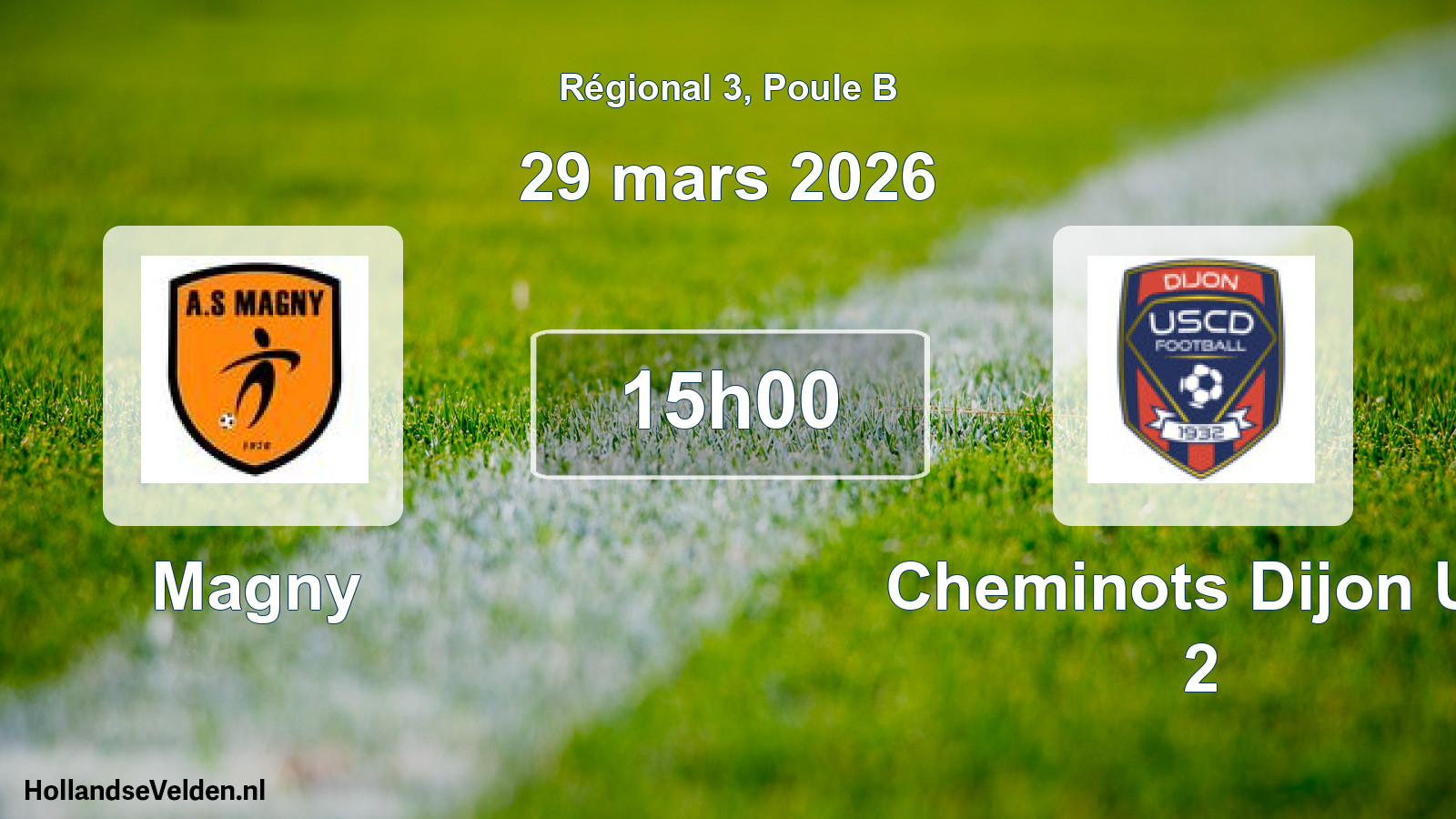 Geplande wedstrijd: Magny - Cheminots Dijon Us 2 (29 maart 2026)