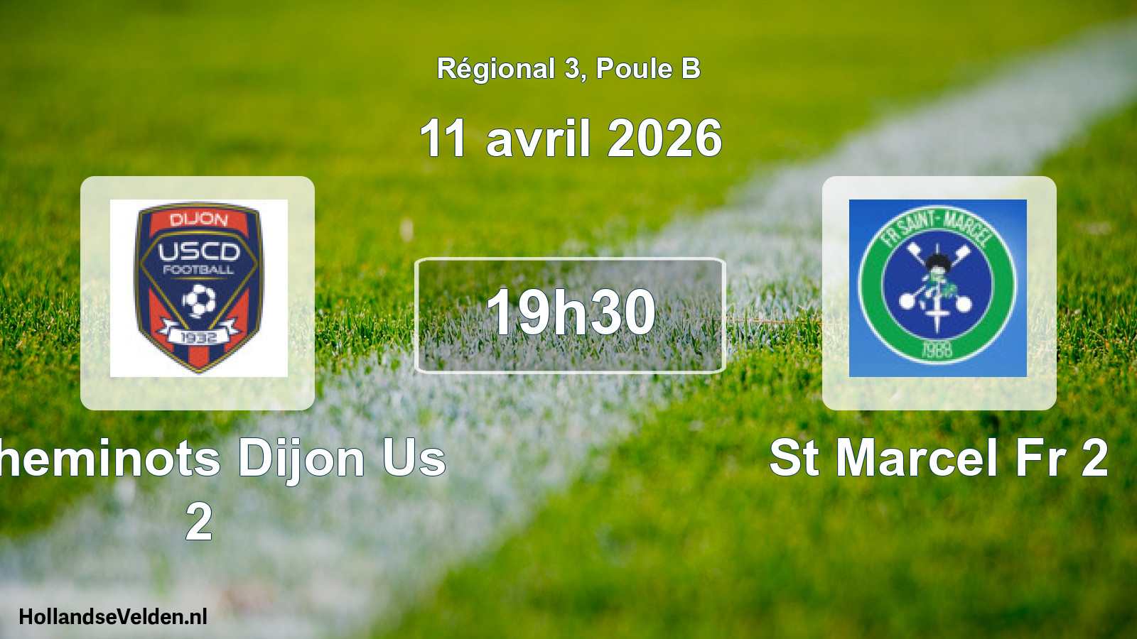 Geplande wedstrijd: Cheminots Dijon Us 2 - St Marcel Fr 2 (11 avril 2026)