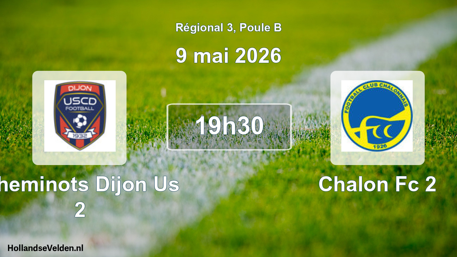 Geplande wedstrijd: Cheminots Dijon Us 2 - Chalon Fc 2 (9 mai 2026)