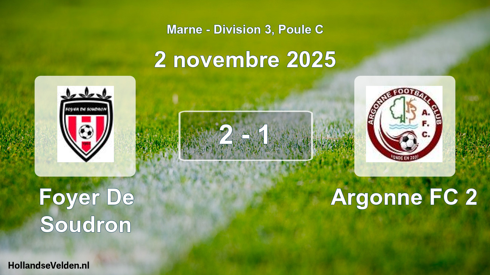 Total number of matches played: Foyer De Soudron - Argonne FC 2 2 - 1 (2 November 2025)