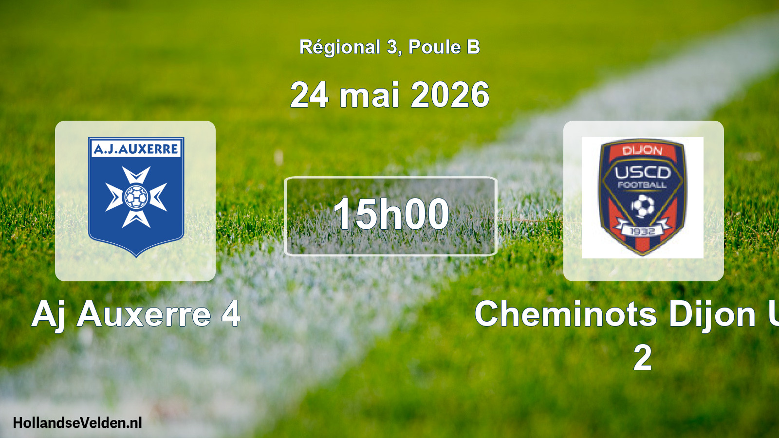 Geplande wedstrijd: Aj Auxerre 4 - Cheminots Dijon Us 2 (24 mei 2026)