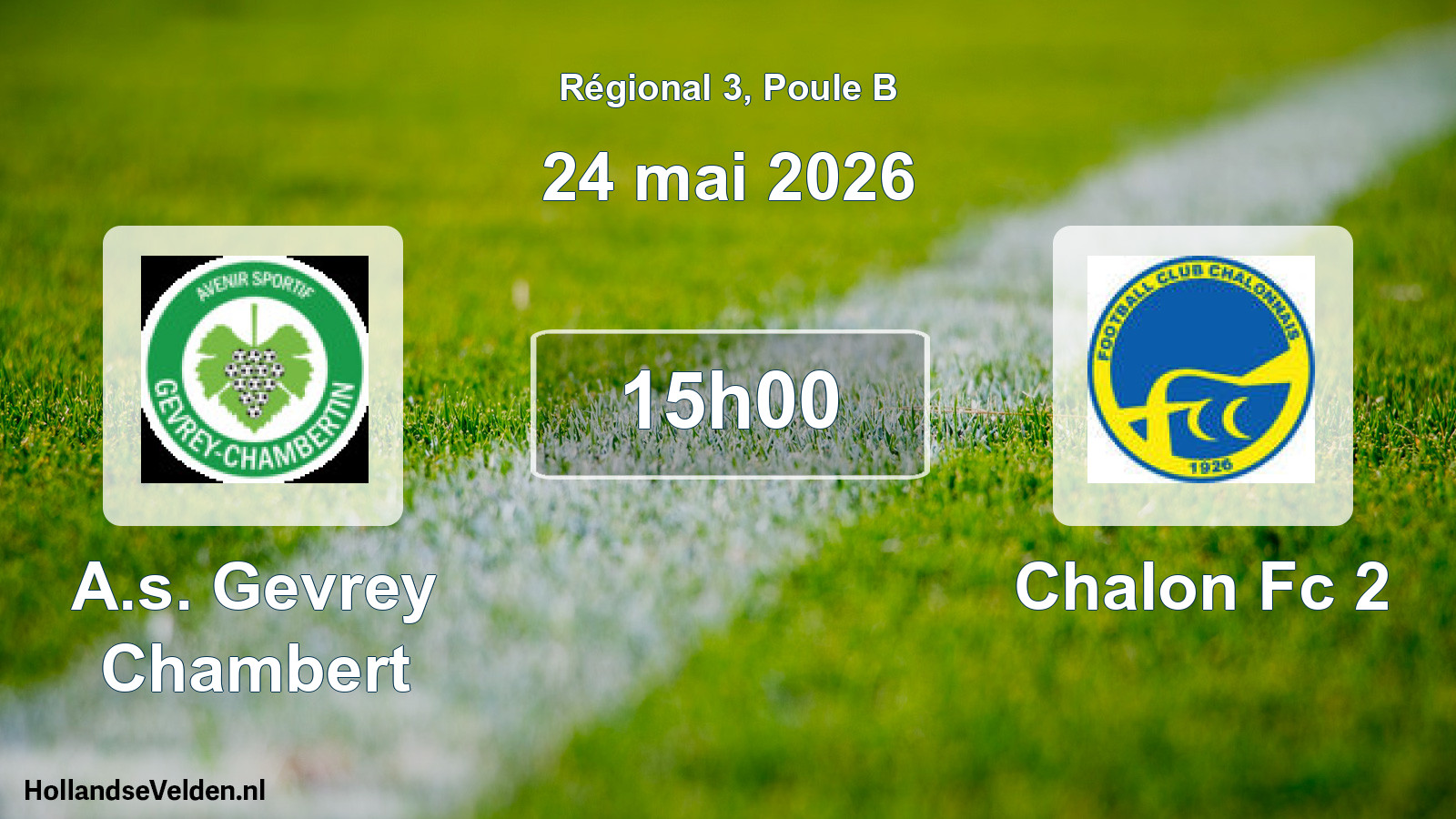 Geplande wedstrijd: A.s. Gevrey Chambert - Chalon Fc 2 (24 mai 2026)