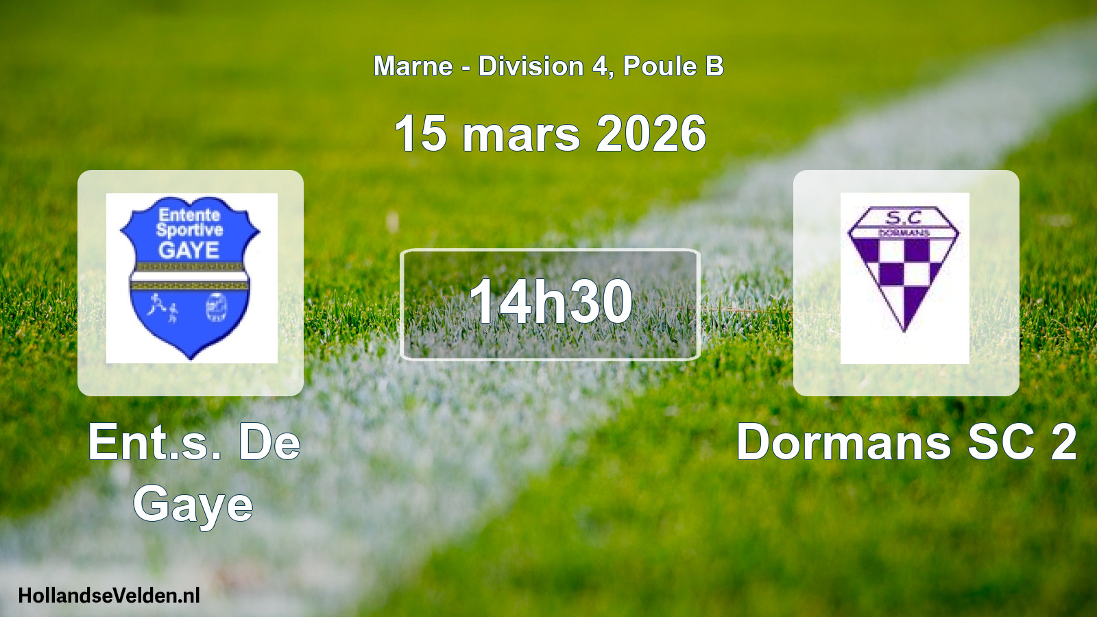 Scheduled Match: Ent.s. De Gaye - Dormans SC 2 (15 March 2026)