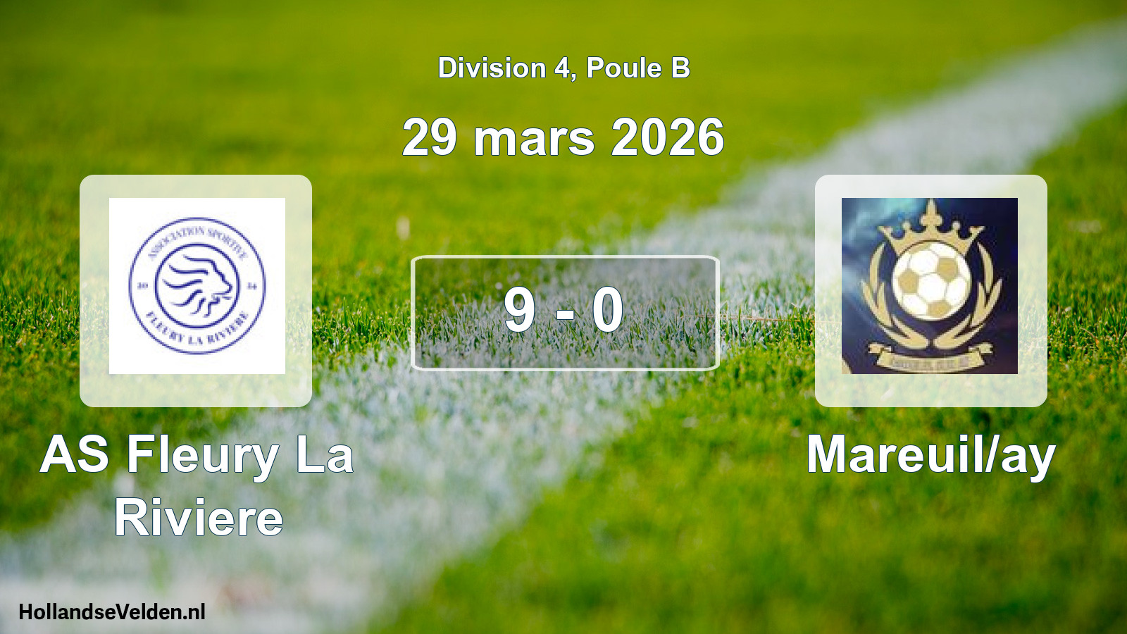 Match joué: AS Fleury La Riviere - Mareuil/ay 9 - 0 (29 mars 2026)