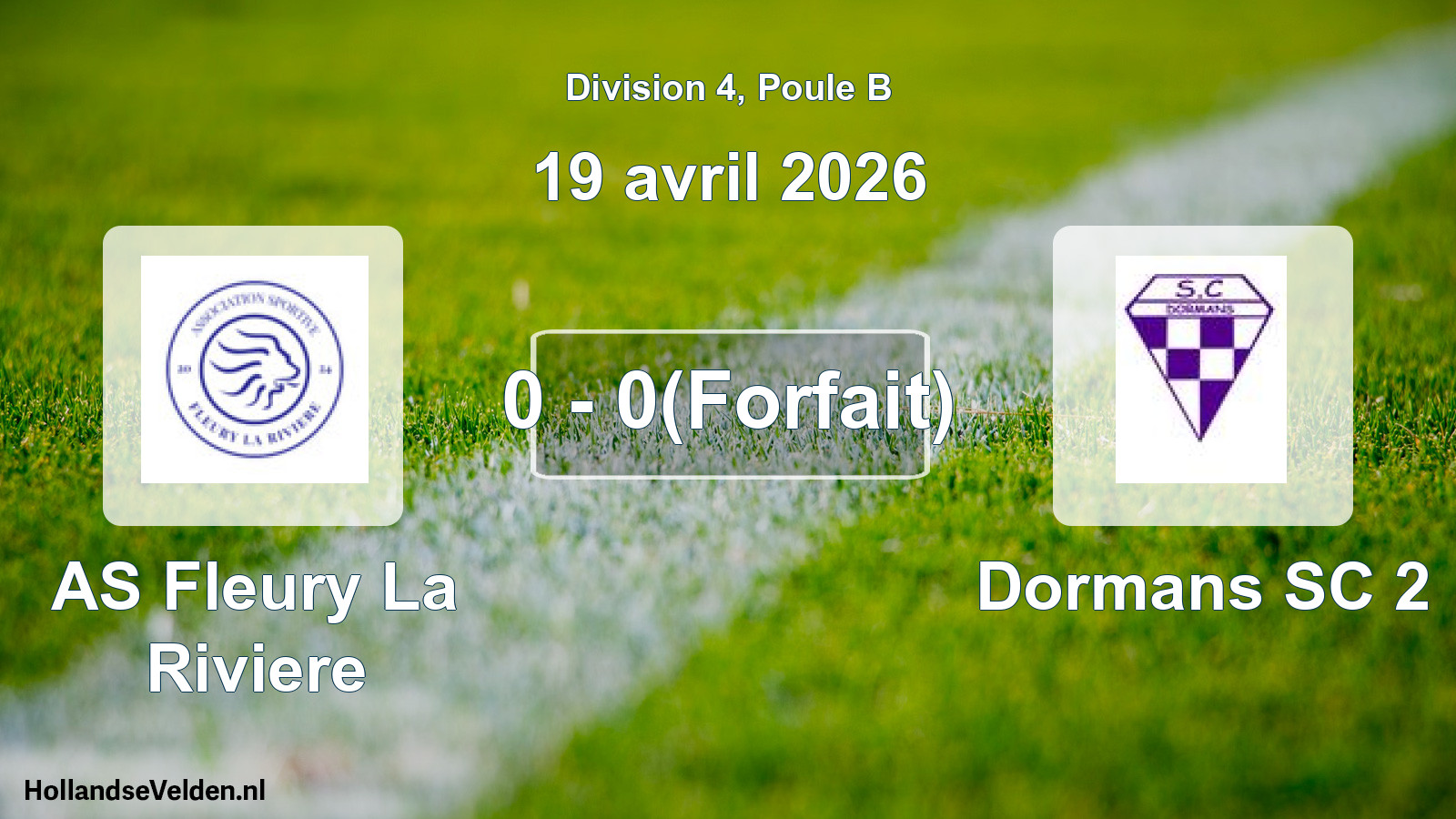 Match joué: AS Fleury La Riviere - Dormans SC 2 0 - 0(Forfait) (19 avril 2026)