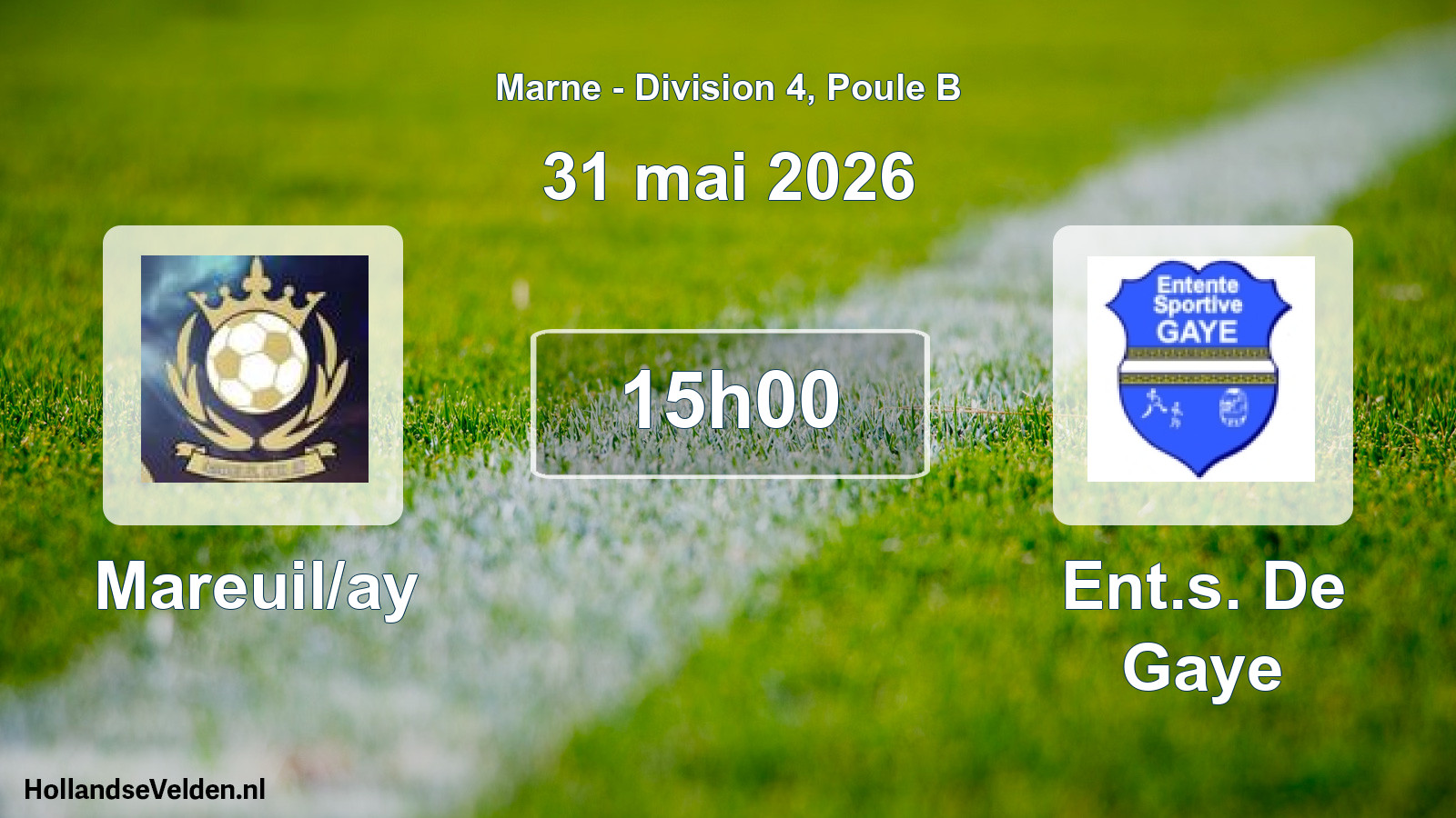 Geplande wedstrijd: Mareuil/ay - Ent.s. De Gaye (31 mei 2026)