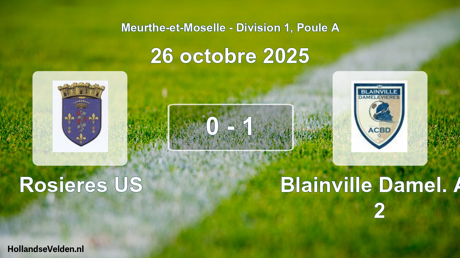 Gespeelde wedstrijd: Rosieres US - Blainville Damel. Ac 2 0 - 1 (26 oktober 2025)