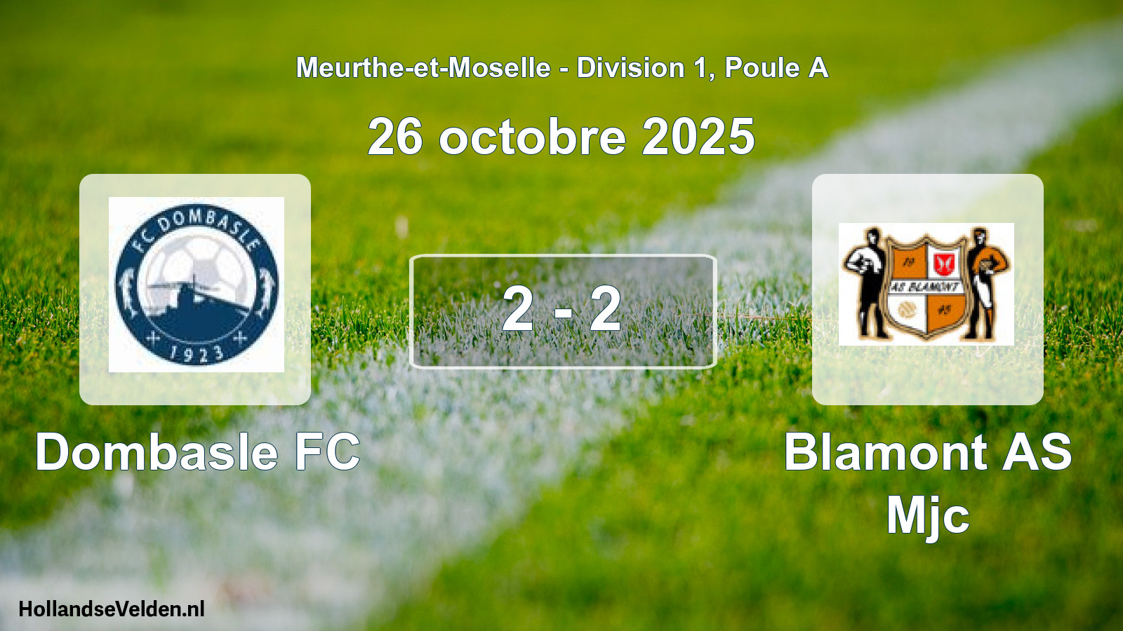 Total number of matches played: Dombasle FC - Blamont AS Mjc 2 - 2 (26 October 2025)