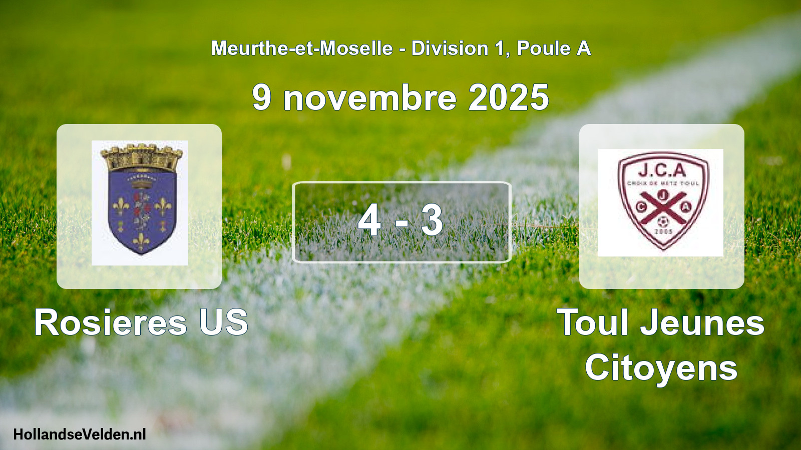 Total number of matches played: Rosieres US - Toul Jeunes Citoyens 4 - 3 (9 November 2025)