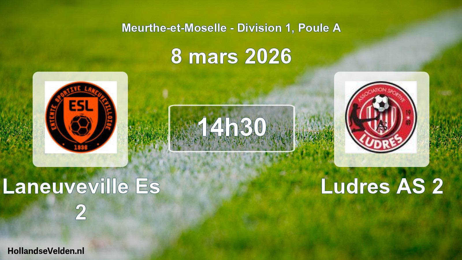 Scheduled Match: Laneuveville Es 2 - Ludres AS 2 (8 March 2026)