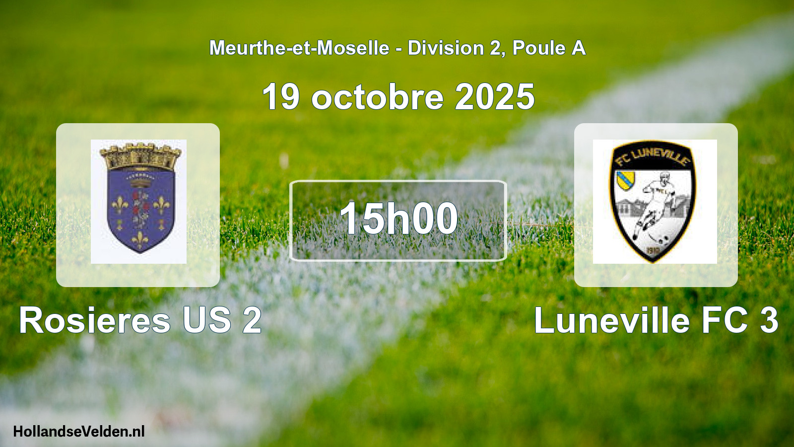 Geplande wedstrijd: Rosieres US 2 - Luneville FC 3 (19 oktober 2025)