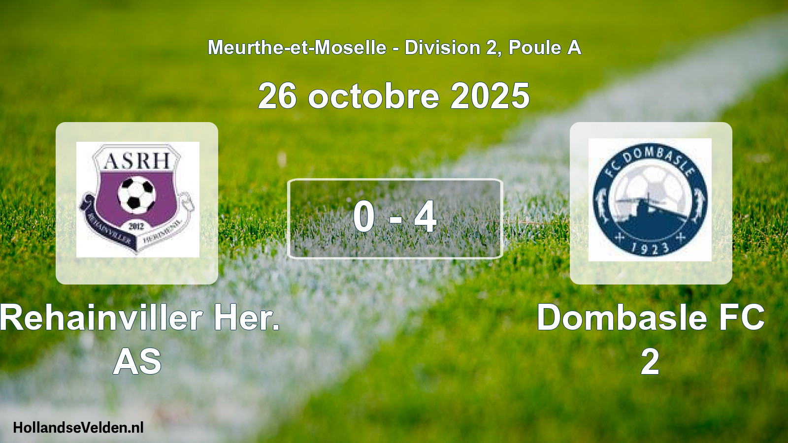 Total number of matches played: Rehainviller Her. AS - Dombasle FC 2 0 - 4 (26 October 2025)