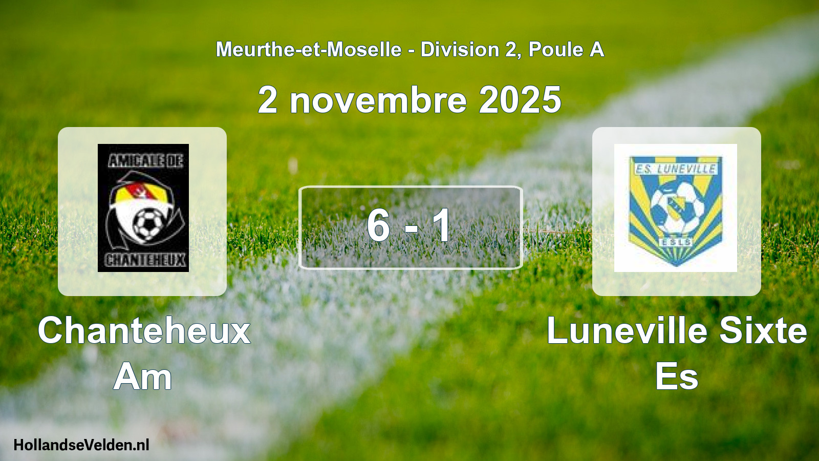 Match joué: Chanteheux Am - Luneville Sixte Es 6 - 1 (2 novembre 2025)