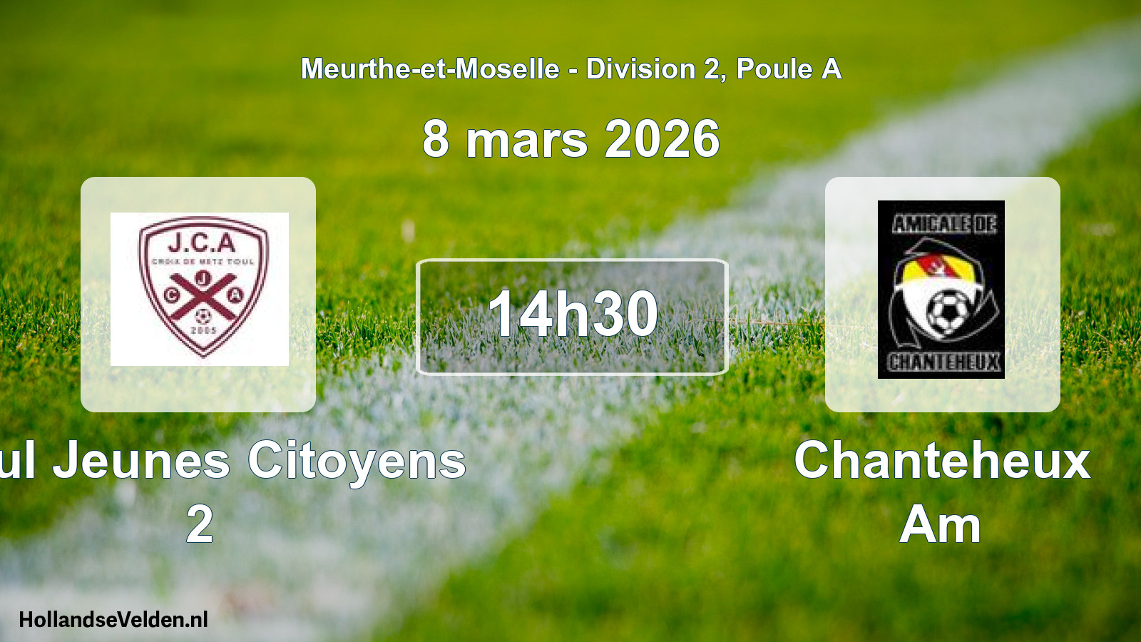 Scheduled Match: Toul Jeunes Citoyens 2 - Chanteheux Am (8 March 2026)
