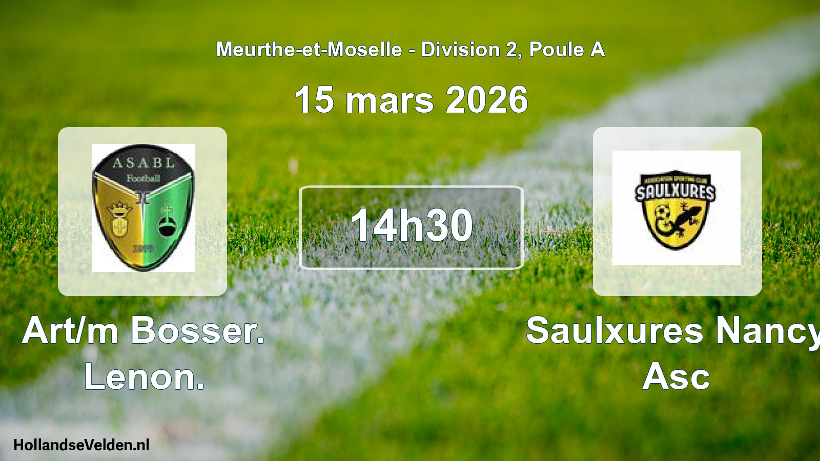 Scheduled Match: Art/m Bosser. Lenon. - Saulxures Nancy Asc (15 March 2026)