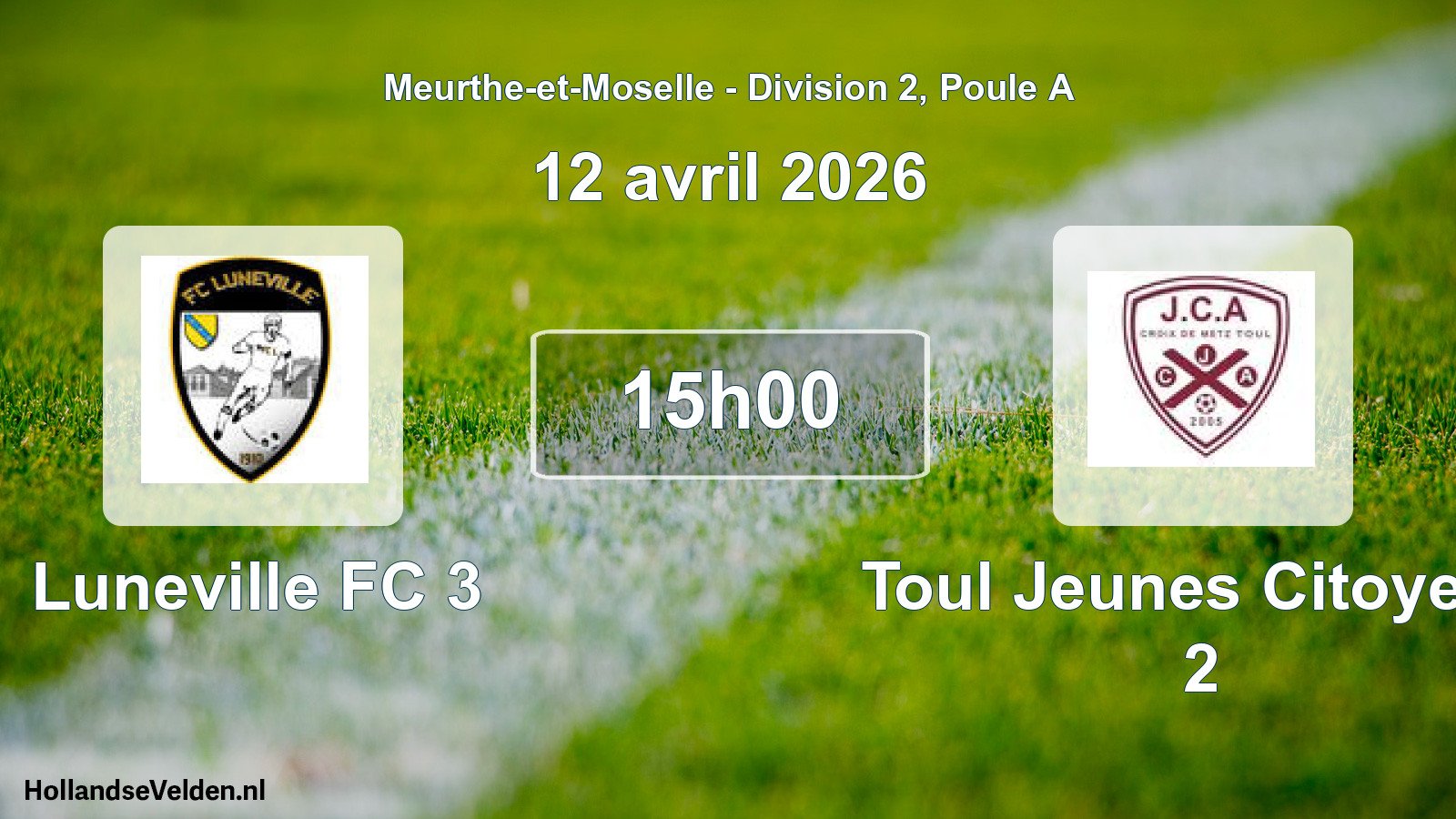 Match programmé: Luneville FC 3 - Toul Jeunes Citoyens 2 (12 avril 2026)