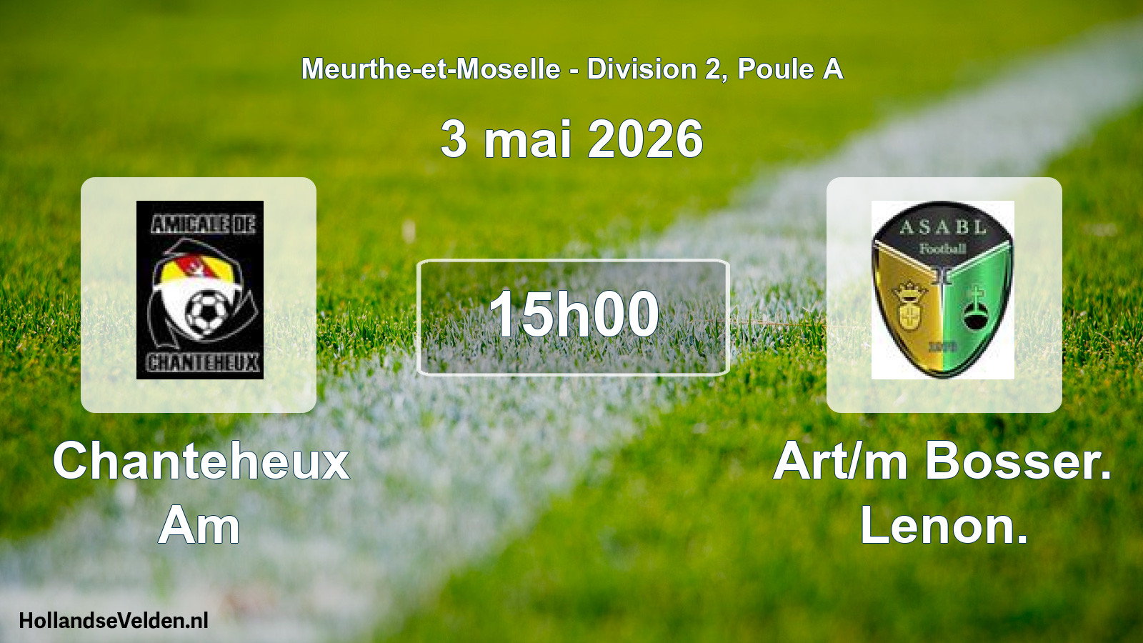 Scheduled Match: Chanteheux Am - Art/m Bosser. Lenon. (3 May 2026)