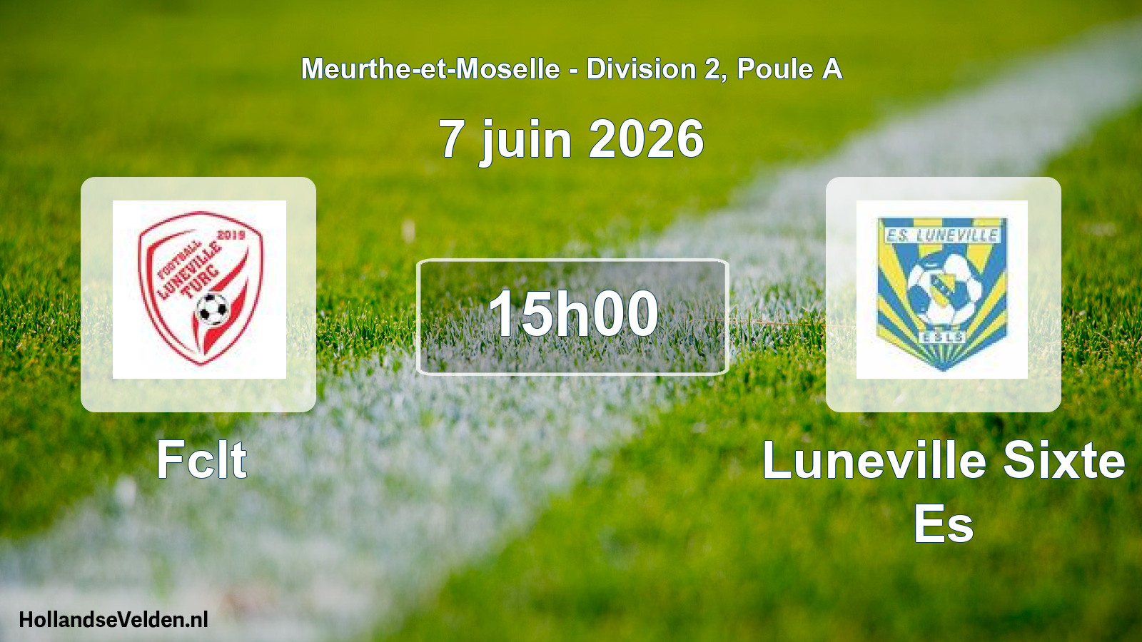 Match programmé: Fclt - Luneville Sixte Es (7 juin 2026)