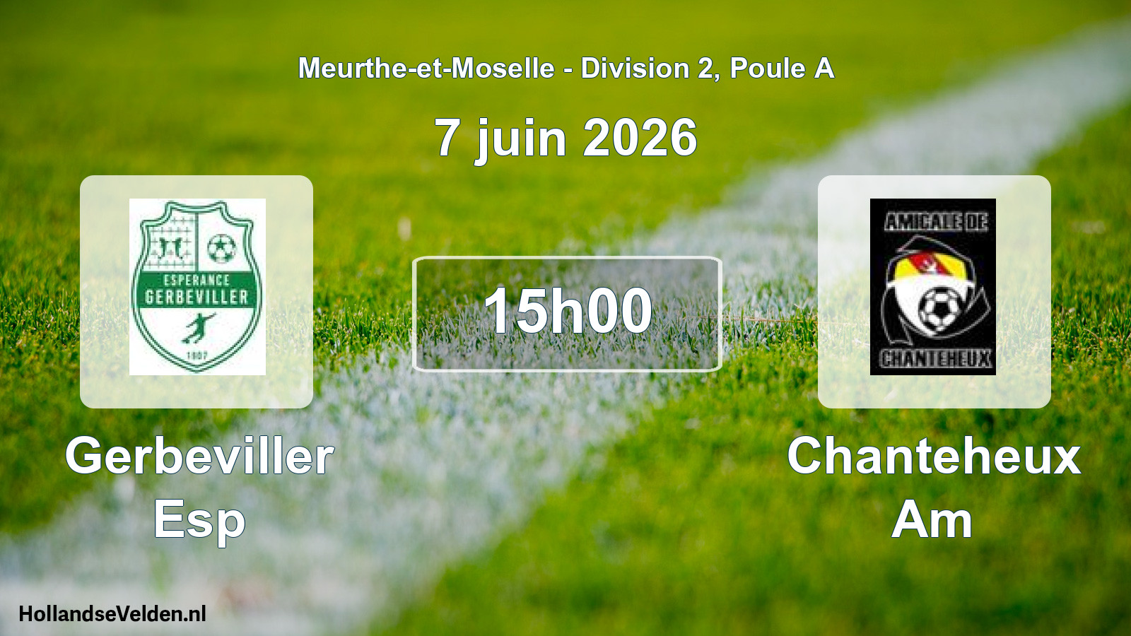 Match programmé: Gerbeviller Esp - Chanteheux Am (7 juin 2026)