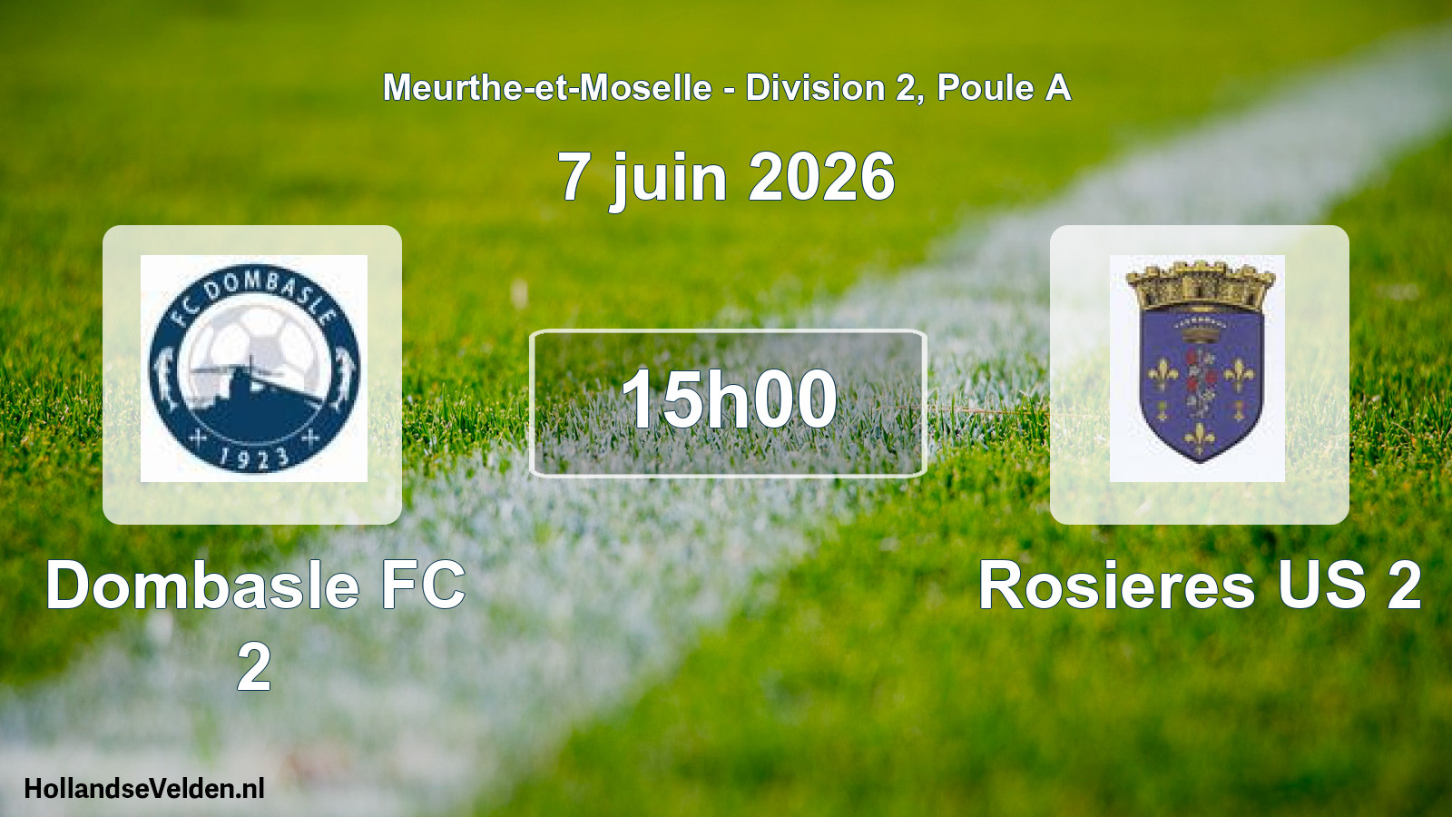 Match programmé: Dombasle FC 2 - Rosieres US 2 (7 juin 2026)