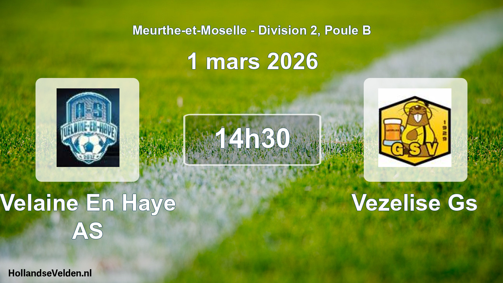 Match programmé: Velaine En Haye AS - Vezelise Gs (1 mars 2026)
