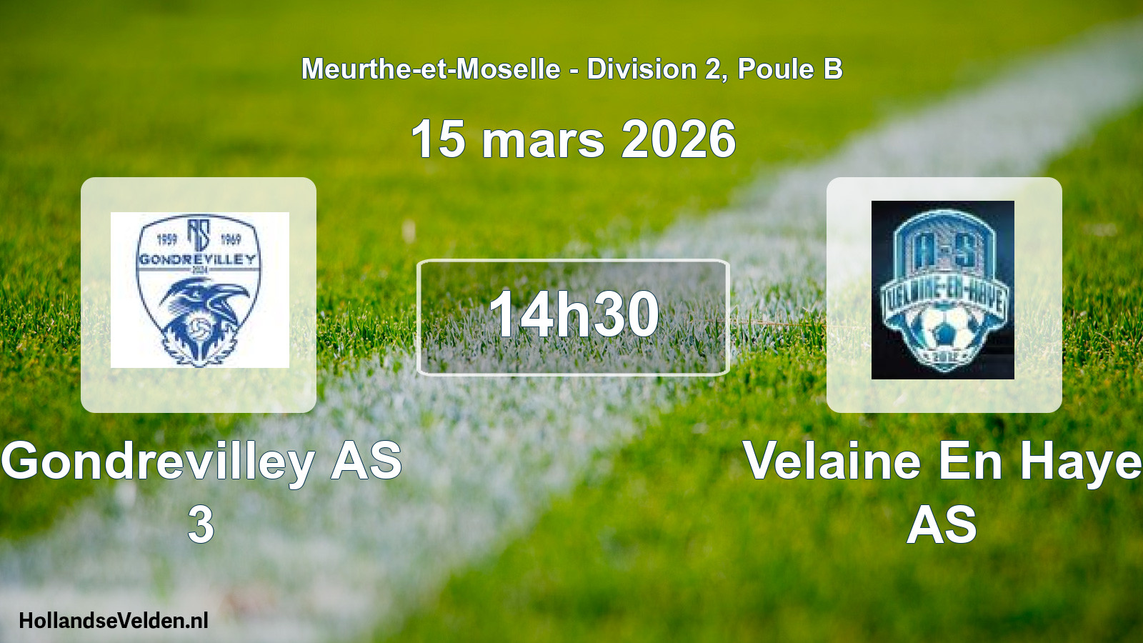 Match programmé: Gondrevilley AS 3 - Velaine En Haye AS (15 mars 2026)