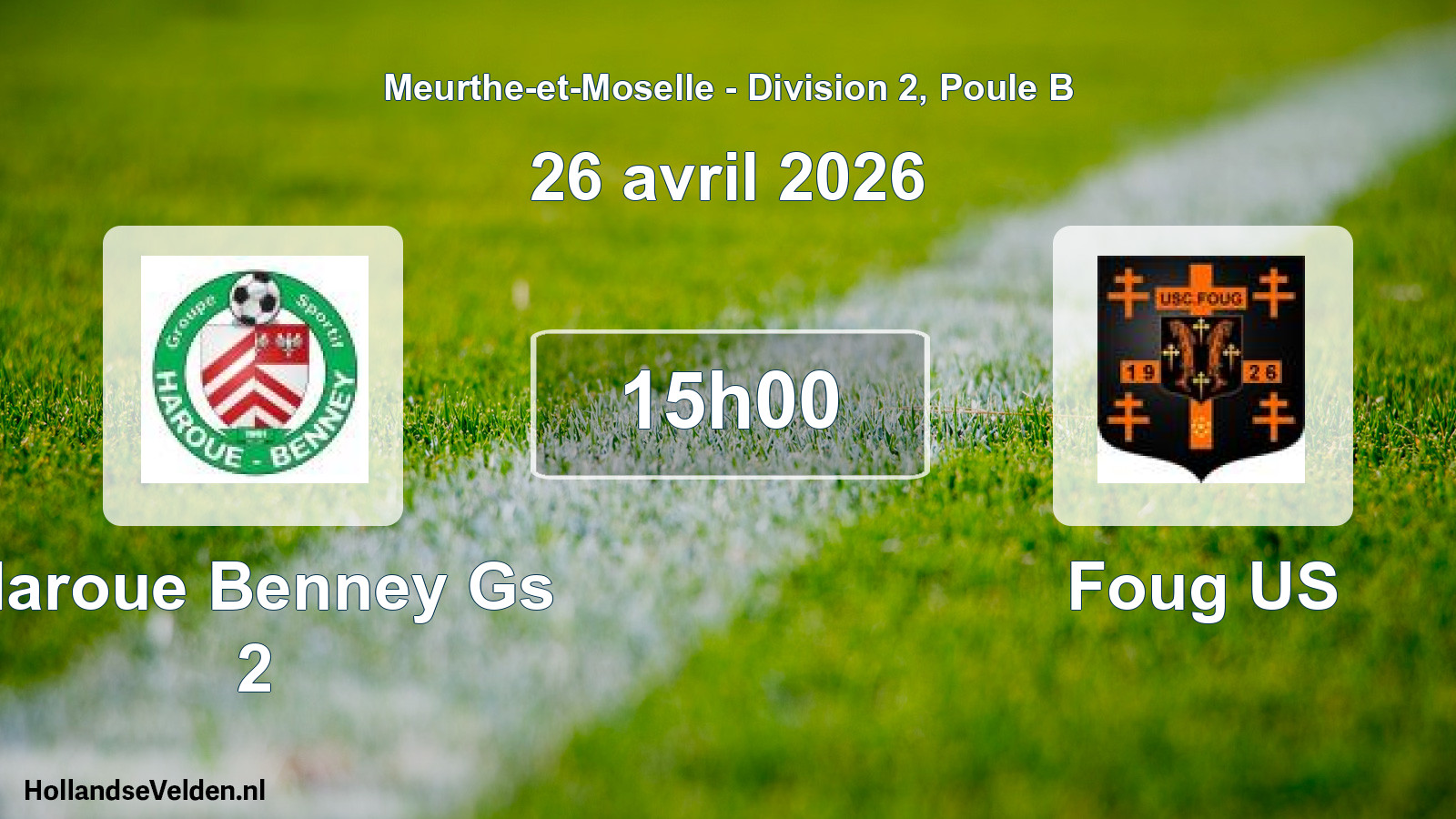 Match programmé: Haroue Benney Gs 2 - Foug US (26 avril 2026)