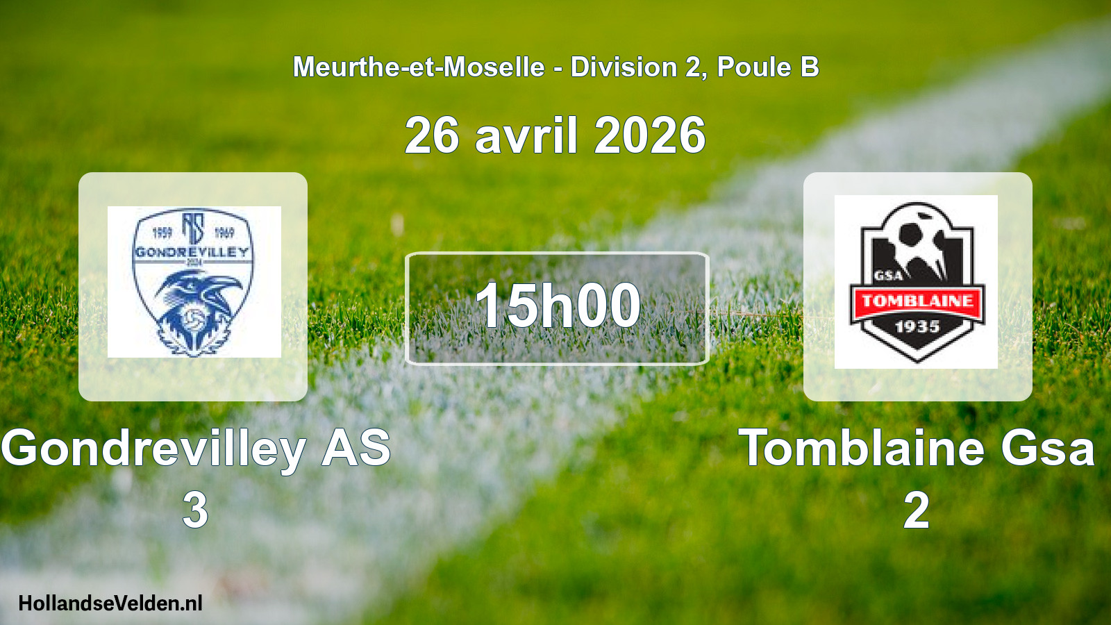 Scheduled Match: Gondrevilley AS 3 - Tomblaine Gsa 2 (26 April 2026)