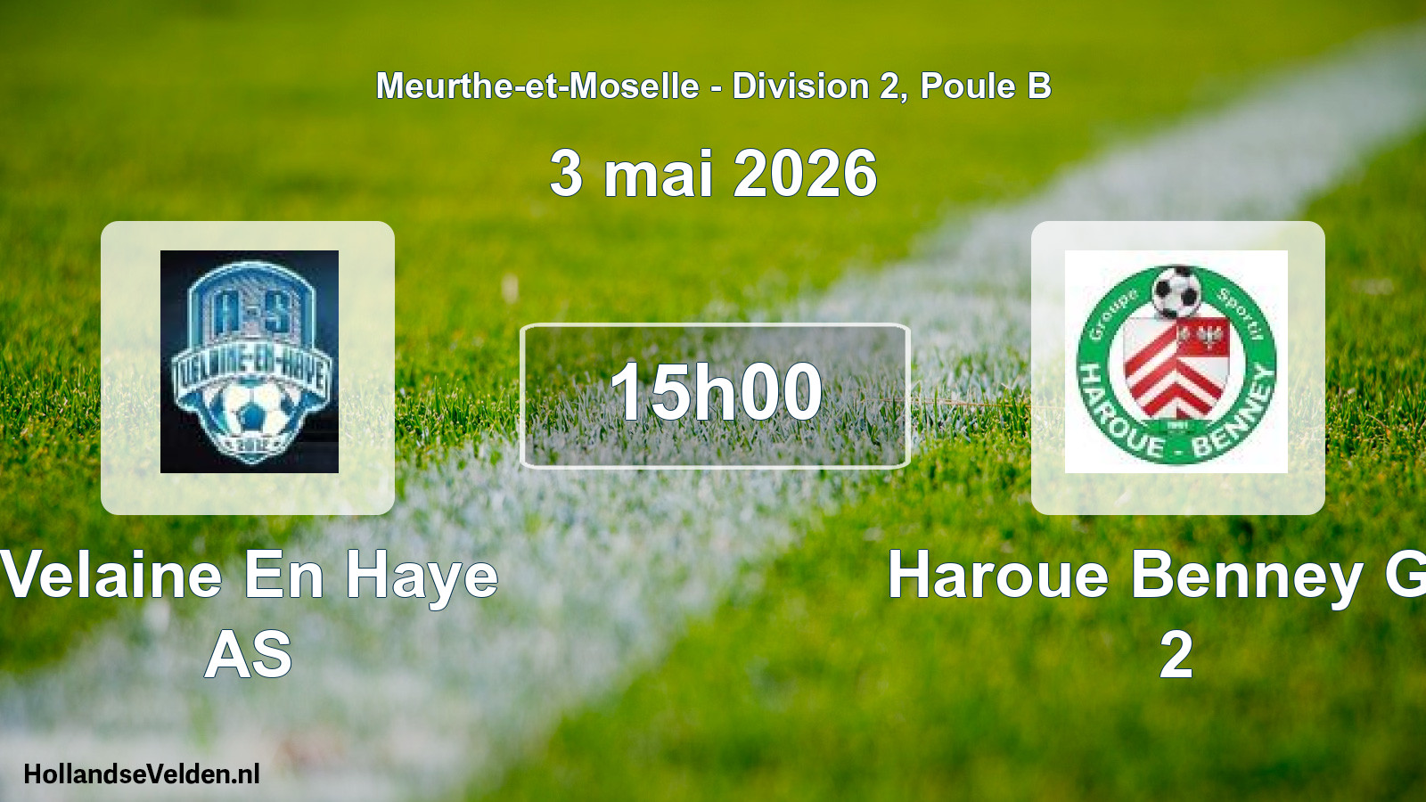 Match programmé: Velaine En Haye AS - Haroue Benney Gs 2 (3 mai 2026)