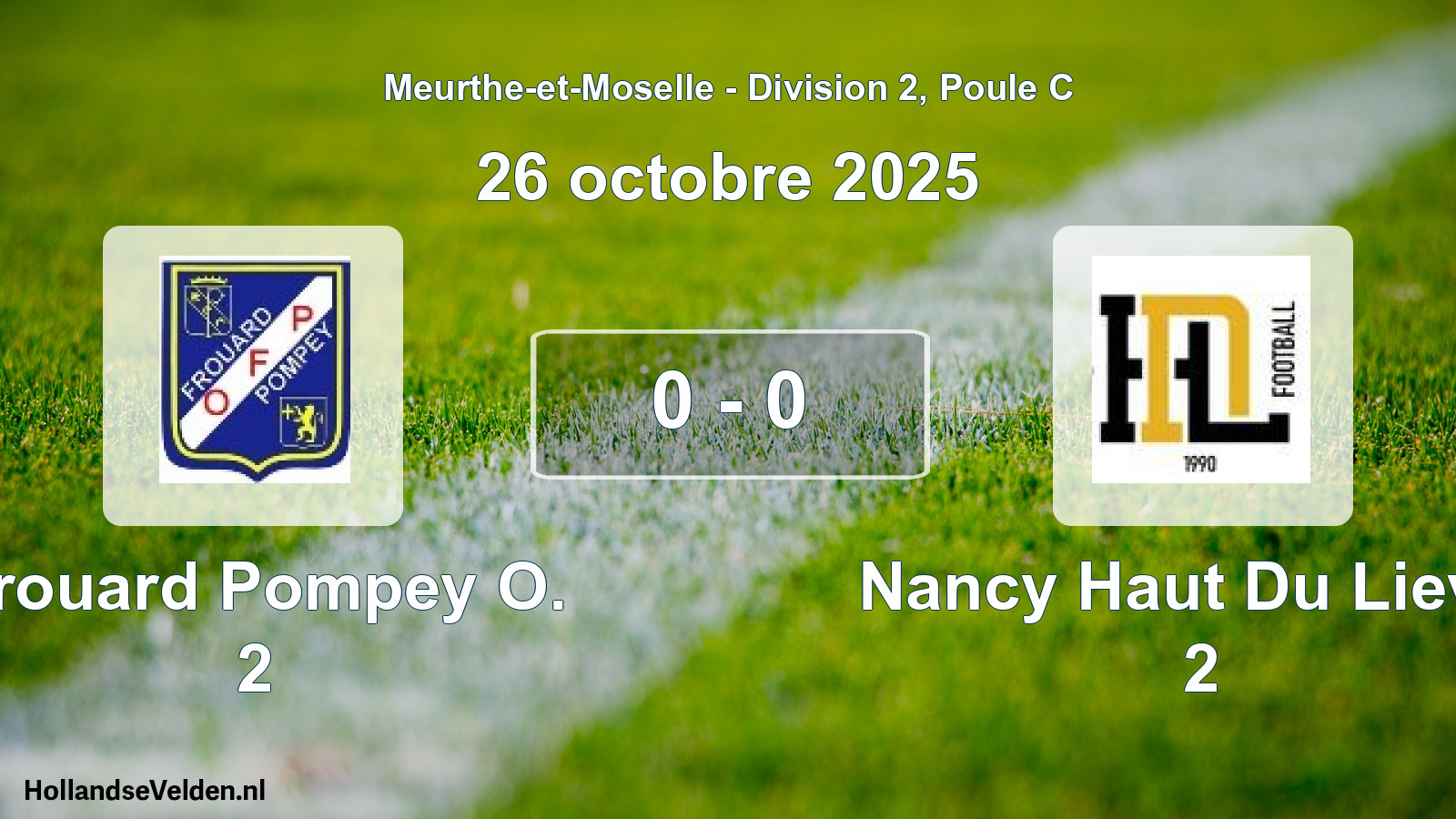 Match joué: Frouard Pompey O. 2 - Nancy Haut Du Lievre 2 0 - 0 (26 octobre 2025)