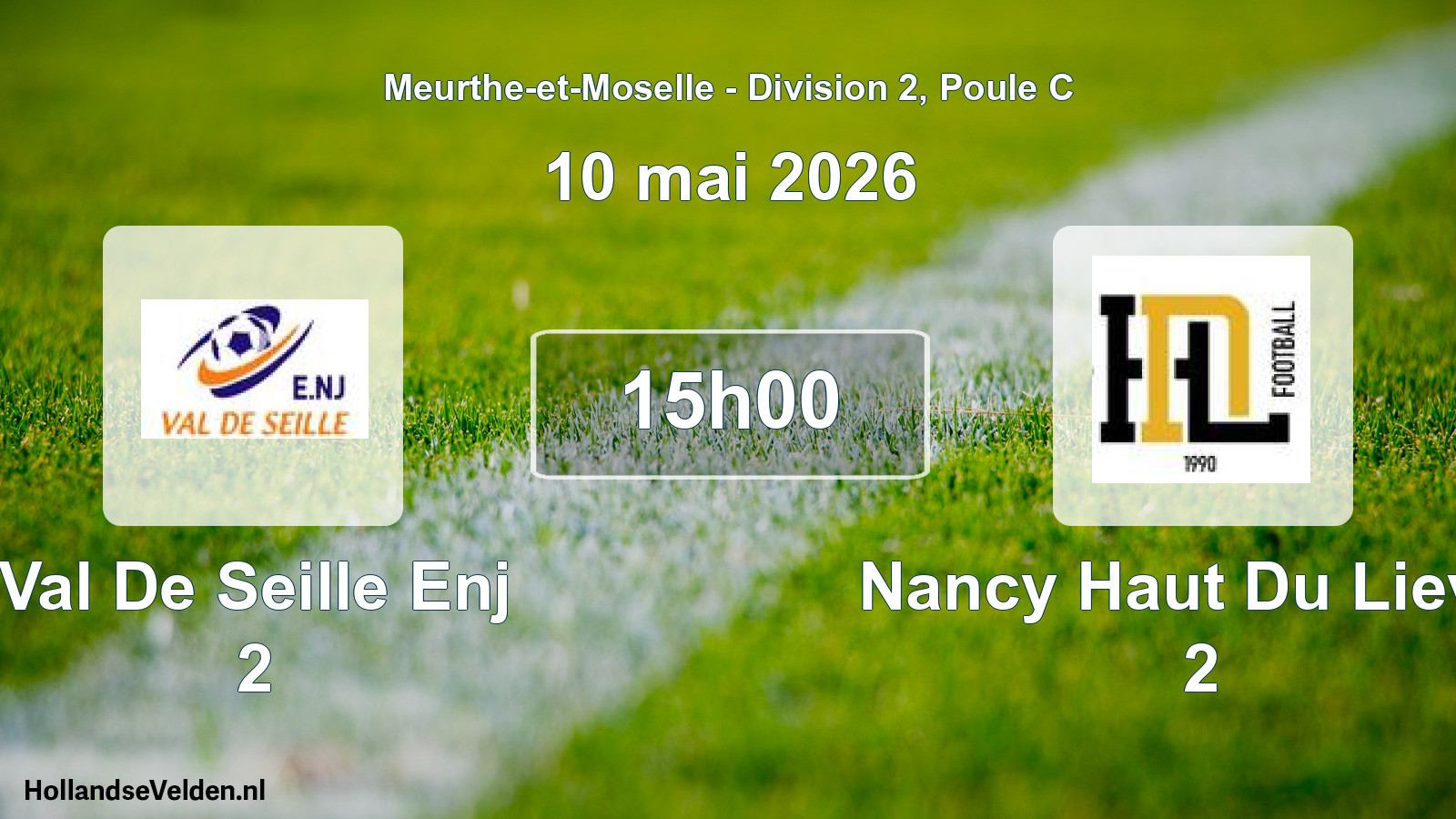Match programmé: Val De Seille Enj 2 - Nancy Haut Du Lievre 2 (10 mai 2026)