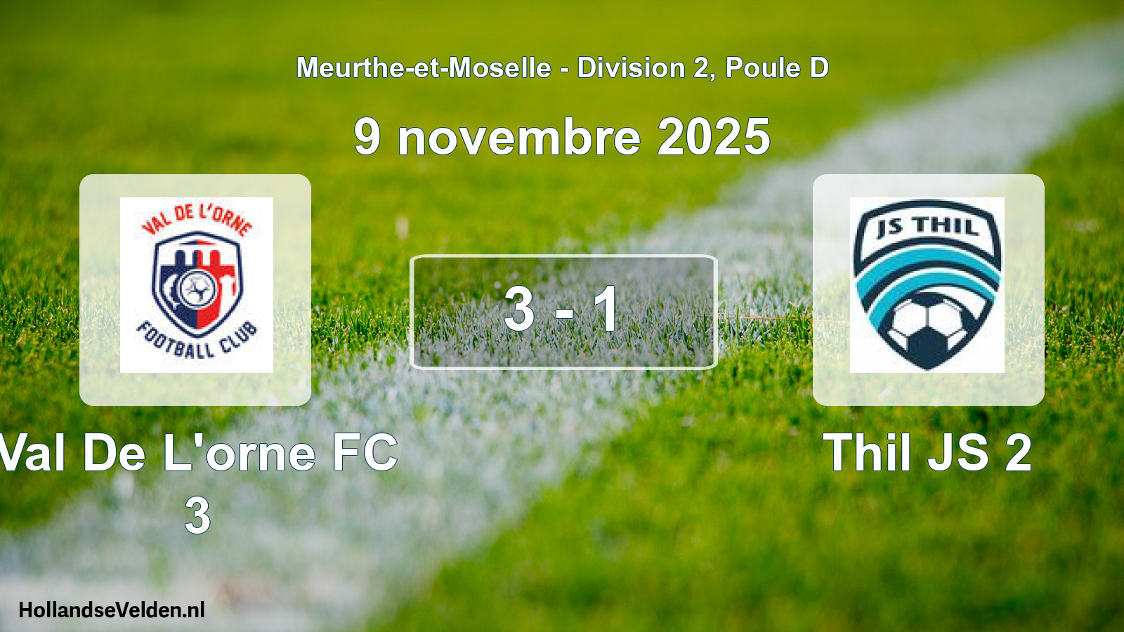 Total number of matches played: Val De L'orne FC 3 - Thil JS 2 3 - 1 (9 November 2025)