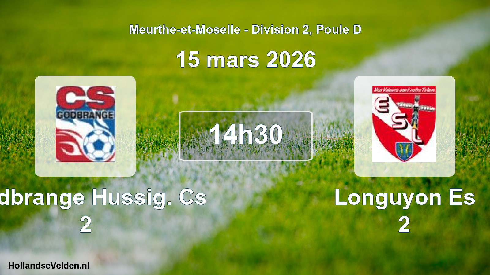 Match programmé: Godbrange Hussig. Cs 2 - Longuyon Es 2 (15 mars 2026)