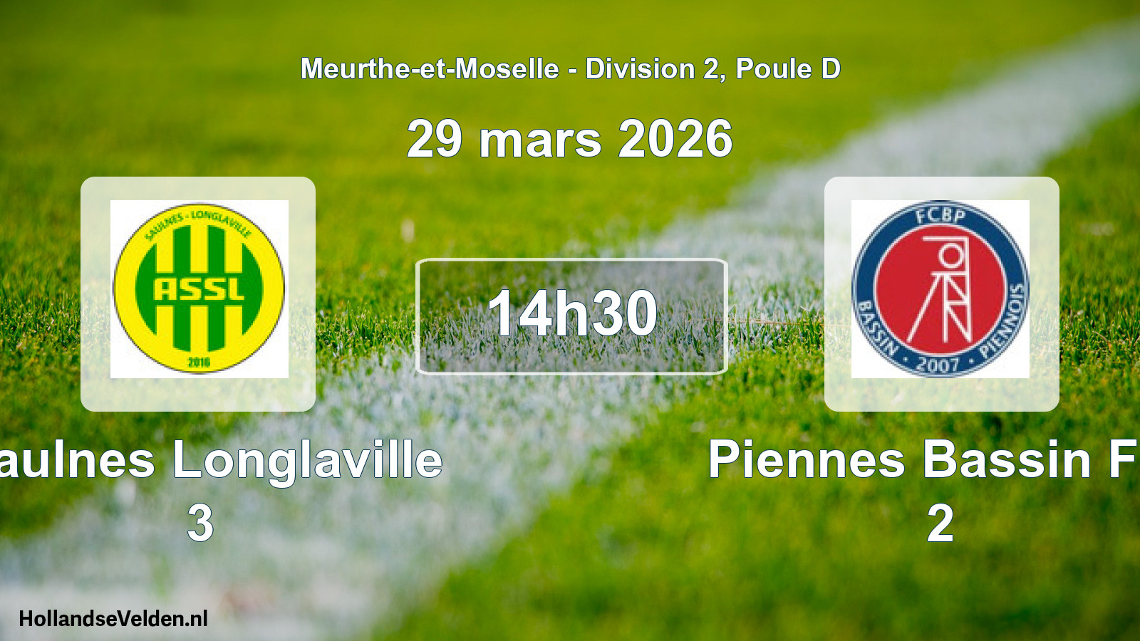 Scheduled Match: Saulnes Longlaville 3 - Piennes Bassin FC 2 (29 March 2026)