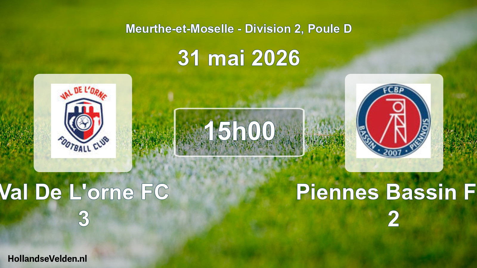 Match programmé: Val De L'orne FC 3 - Piennes Bassin FC 2 (31 mai 2026)