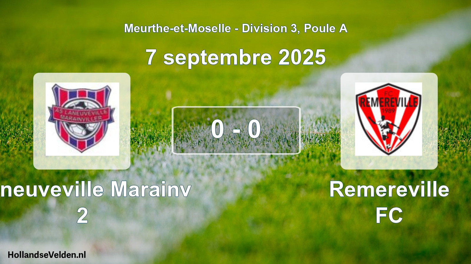 Gespeelde wedstrijd: Laneuveville Marainv 2 - Remereville FC 0 - 0 (7 september 2025)