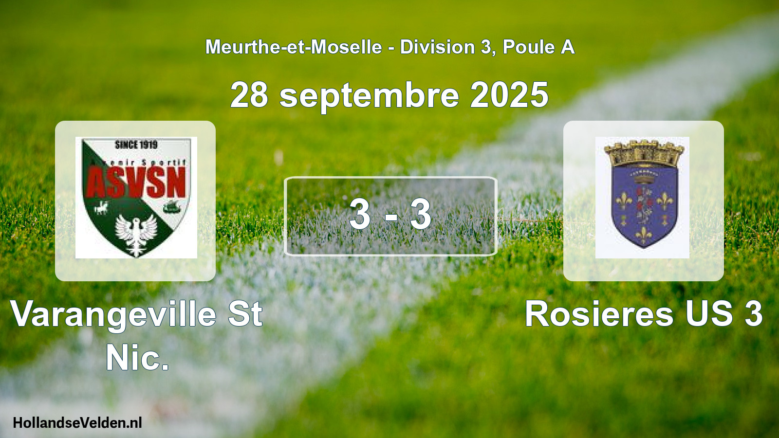 Gespeelde wedstrijd: Varangeville St Nic. - Rosieres US 3 3 - 3 (28 september 2025)