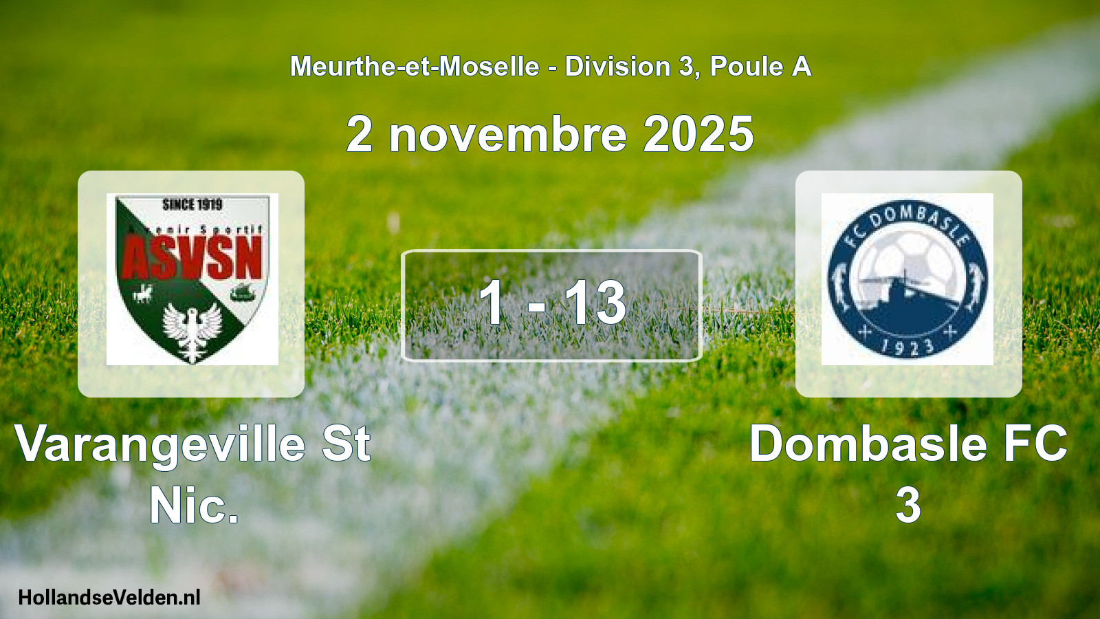 Gespeelde wedstrijd: Varangeville St Nic. - Dombasle FC 3 1 - 13 (2 november 2025)