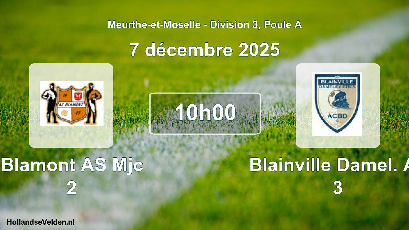 Scheduled Match: Blamont AS Mjc 2 - Blainville Damel. Ac 3 (7 December 2025)