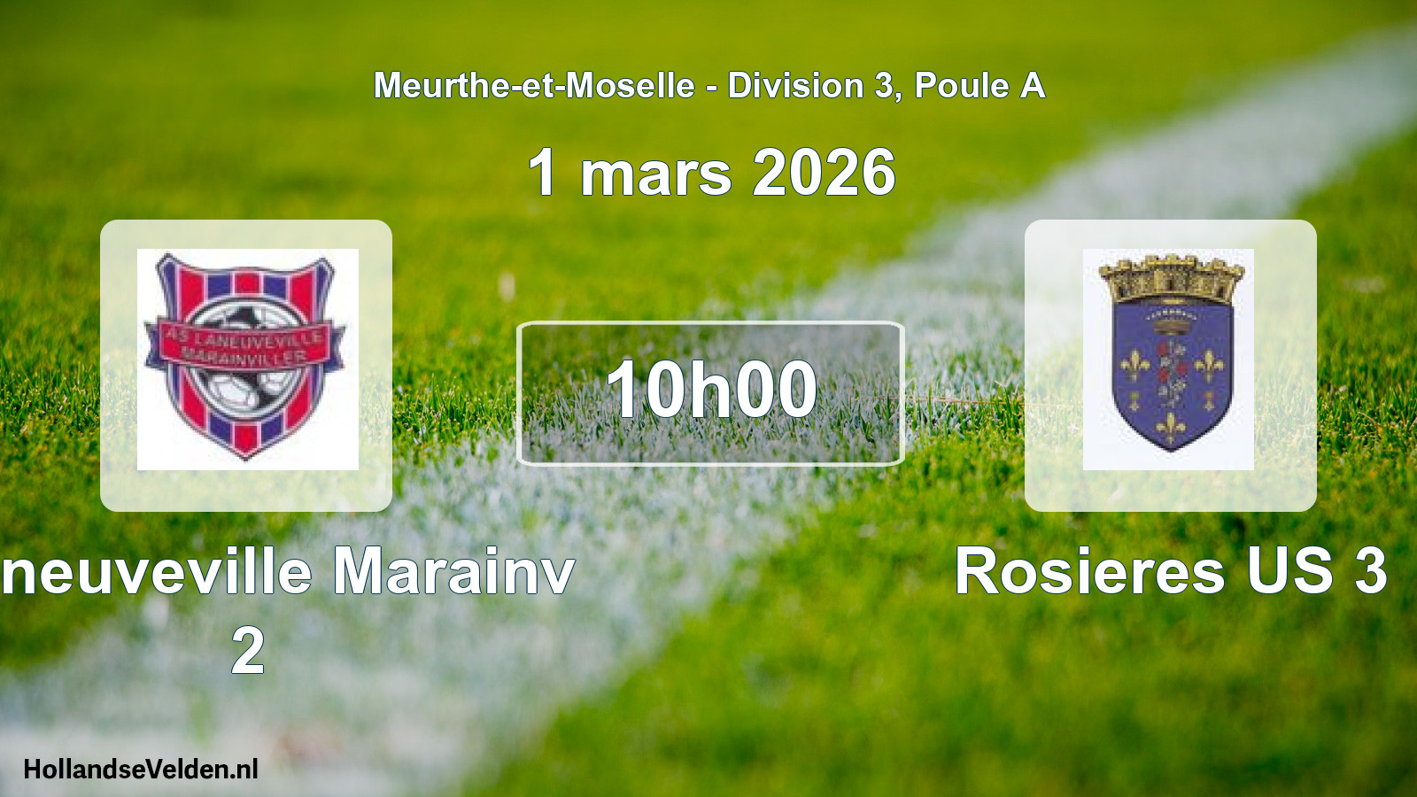 Geplande wedstrijd: Laneuveville Marainv 2 - Rosieres US 3 (1 maart 2026)