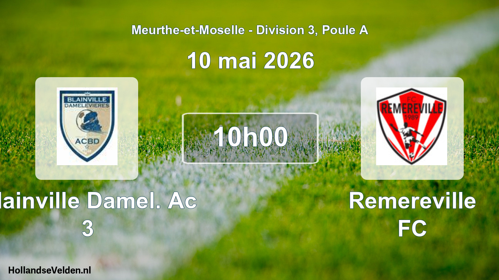 Geplande wedstrijd: Blainville Damel. Ac 3 - Remereville FC (10 mei 2026)