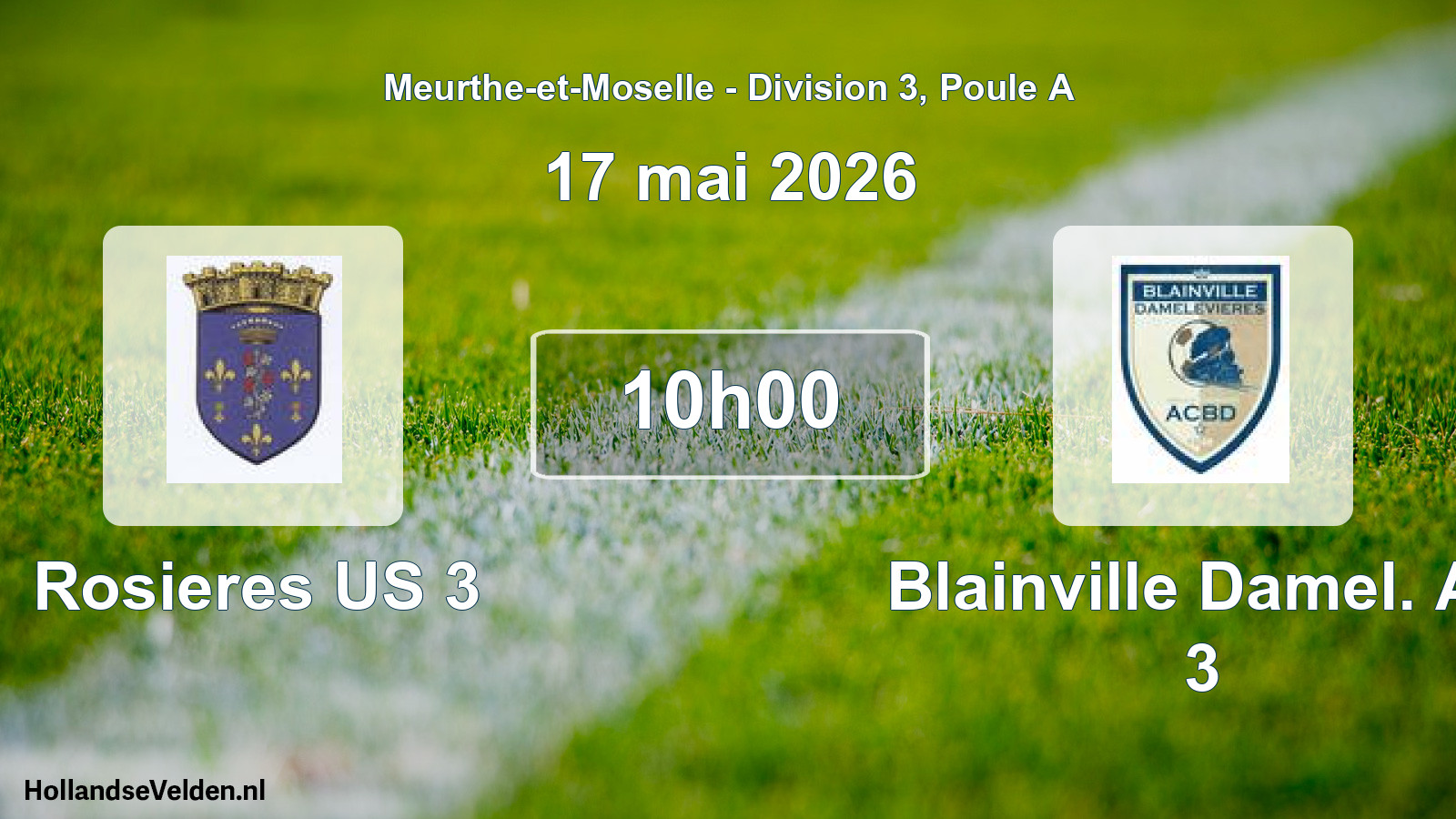 Geplande wedstrijd: Rosieres US 3 - Blainville Damel. Ac 3 (17 mei 2026)