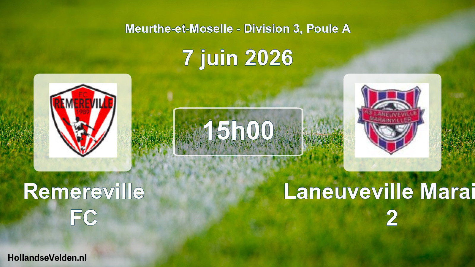 Match programmé: Remereville FC - Laneuveville Marainv 2 (7 juin 2026)