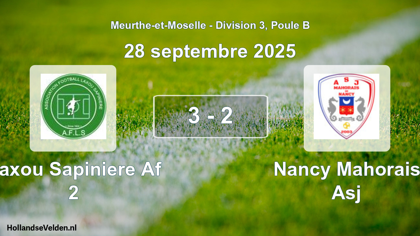Match joué: Laxou Sapiniere Af 2 - Nancy Mahorais Asj 3 - 2 (28 septembre 2025)