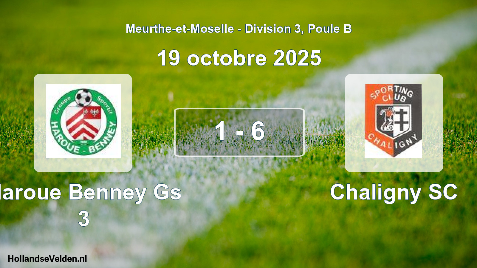 Total number of matches played: Haroue Benney Gs 3 - Chaligny SC 1 - 6 (19 October 2025)