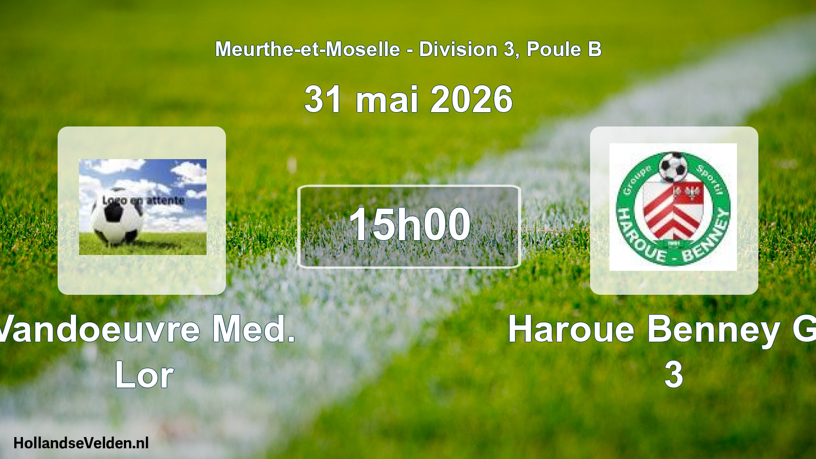 Scheduled Match: Vandoeuvre Med. Lor - Haroue Benney Gs 3 (31 May 2026)