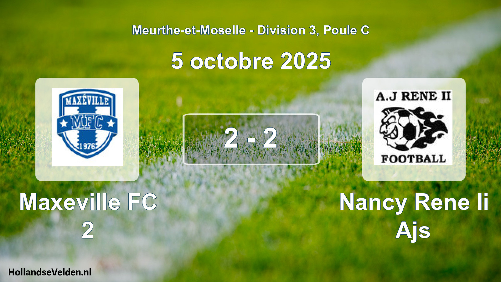 Total number of matches played: Maxeville FC 2 - Nancy Rene Ii Ajs 2 - 2 (5 October 2025)
